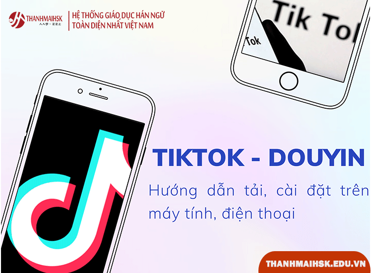 Cách tải, cài đặt Tiktok Trung Quốc