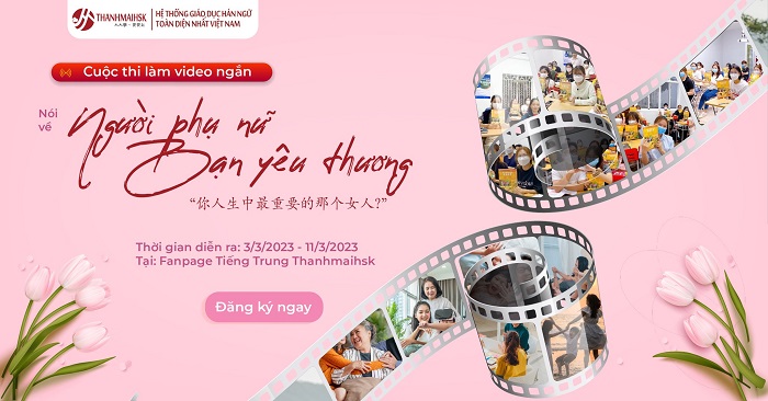 Cuộc thi Nói về người phụ nữ bạn yêu thương chào mừng 8/3