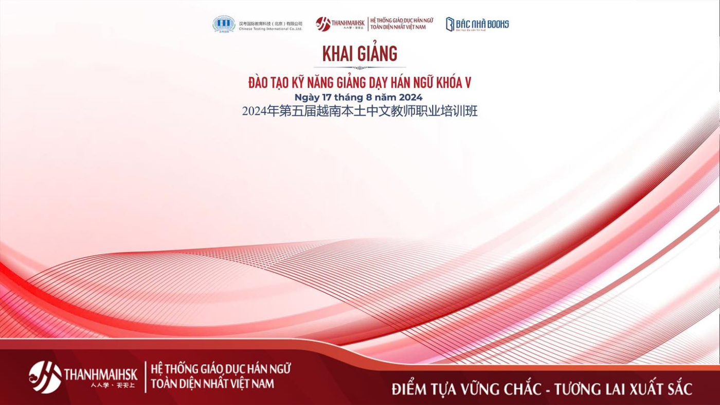 Khai giảng Khoá 5 Đào tạo kỹ năng thực hành giảng dạy Hán ngữ 1