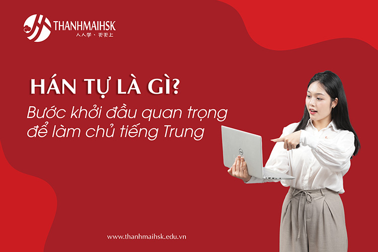 Hán tự là gì? Bước khởi đầu quan trọng để làm chủ BJ38 Trang Đăng Nhập