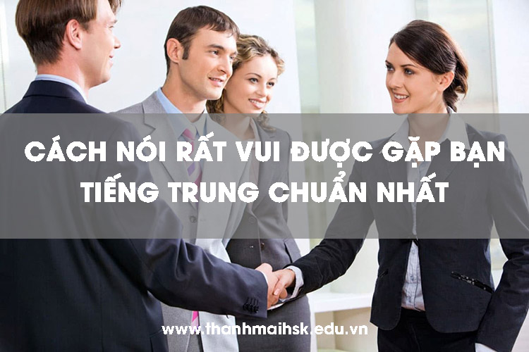 Cách nói Rất vui được gặp bạn BJ38 Trang Đăng Nhập chuẩn nhất